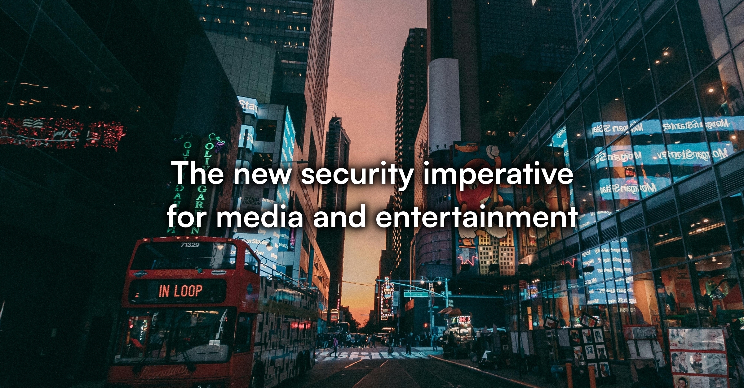 The new security imperative for media and entertainment_LI Post_02